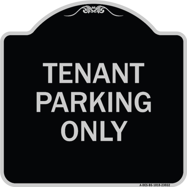 Signmission Reserved Parking Tenant Parking Heavy-Gauge Aluminum Architectural Sign, 18" x 18", BS-1818-23032 A-DES-BS-1818-23032 - main